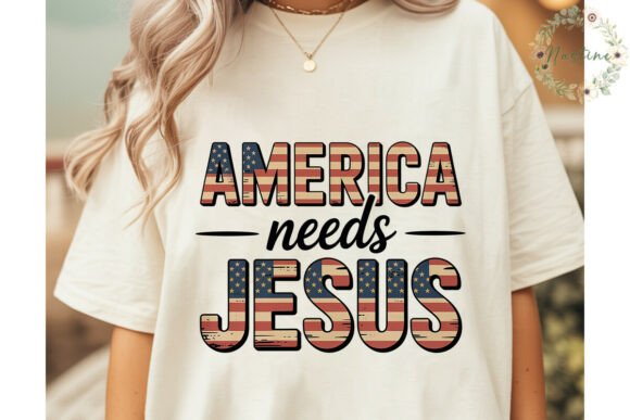 America Needs Jesus Sublimation Design Illustrations