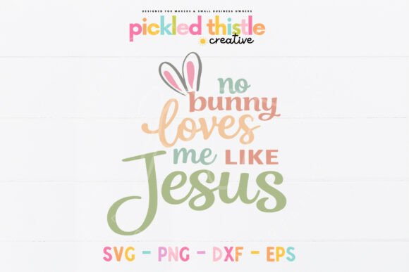 Christian Easter SVG No Bunny Loves Me Crafts