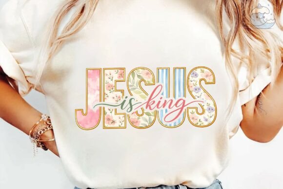 Jesus is King Floral Sublimation PNG Illustrations